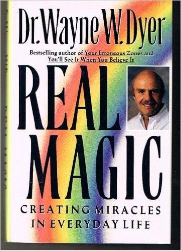 Real Magic, Dr Wayne Dyer