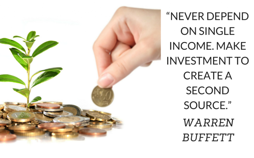 “NEVER DEPEND ON SINGLE INCOME. MAKE INVESTMENT TO CREATE A SECOND SOURCE.” (1)